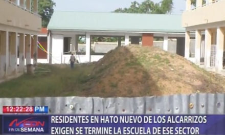 Residentes en Hato Nuevo de Los Alcarrizos exigen se termine la escuela de ese sector