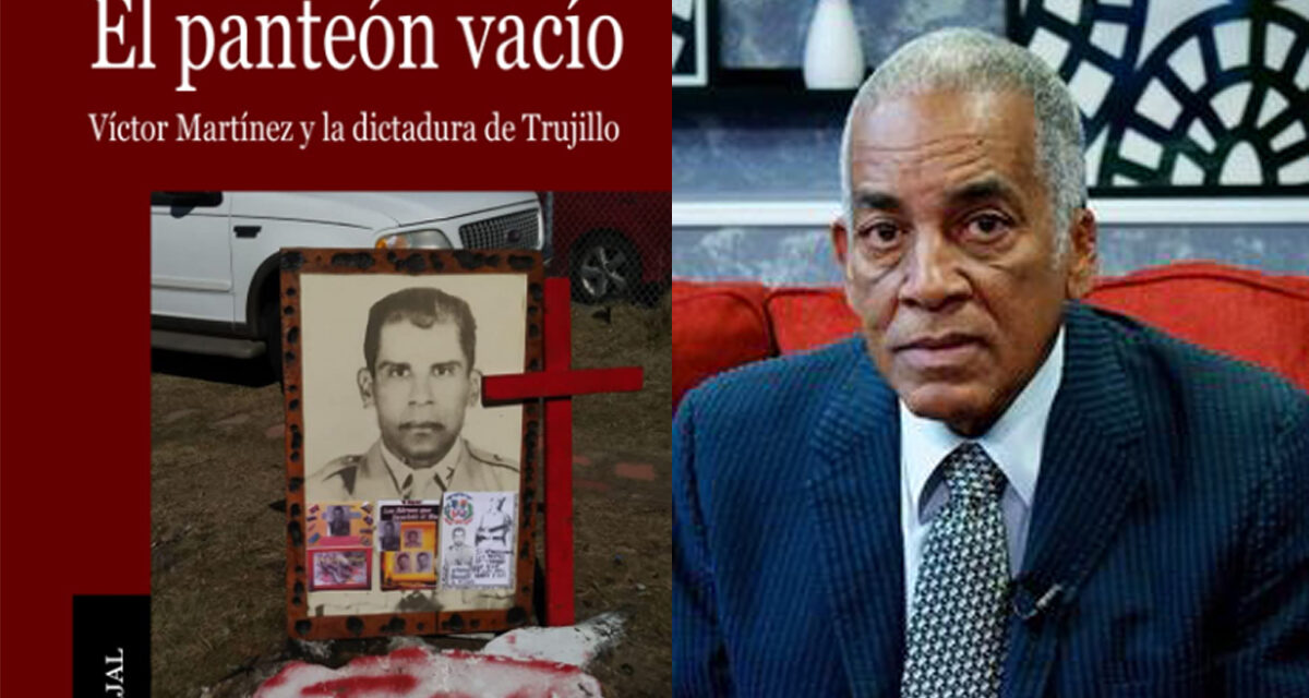 El Panteón Vacío, Víctor Martínez y la dictadura de Trujillo