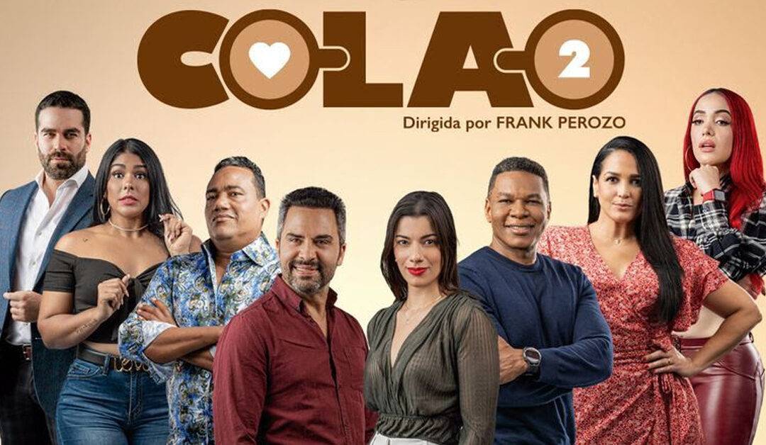 Colao 2″: la secuela más esperada del cine dominicano