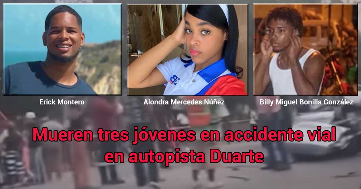 Accidente en la autopista Duarte cobra vida de tres jóvenes
