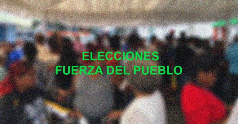 El caos elecciones Fuerza Pueblo