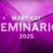 Seminario Mary Kay 2025
